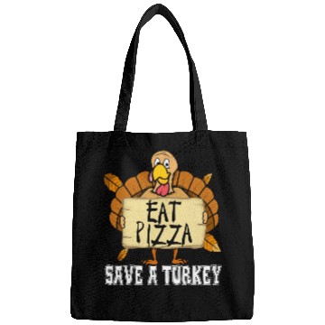 Discover Save A Turkey Eat Pizza Funny Pizza Lover Thanksgiving Bags