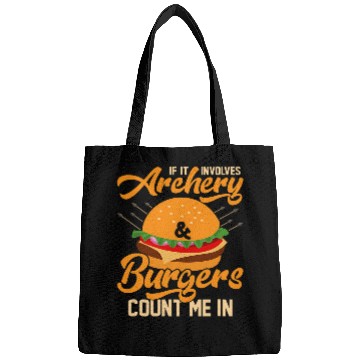 Discover If It Involves Archery Burgers Count Me In Archer Bow Bags