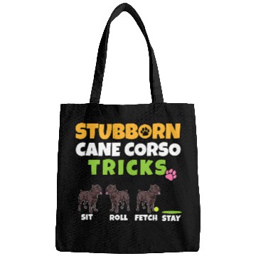 Discover Stubborn Cane Corso Tricks I Dog Lover I Funny Cane Corso Bags