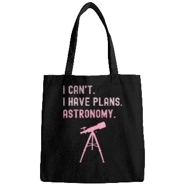 Discover I Cant I Have Plans Astronomy cosmology space physics Bags