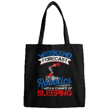 Discover Weekend Forecast Robotics Lover Robot Engineer Engineering Bags