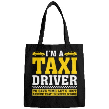Discover Im A Taxi Driver Expert Cab Driving Lover Quotes Graphic Bags