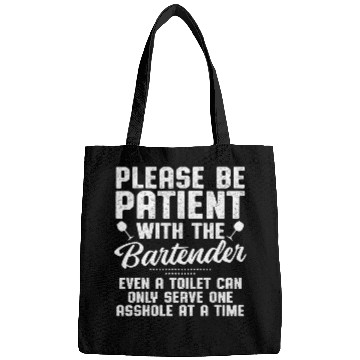 Discover Please Be Patient Bartender Server Cocktail Lover Bags