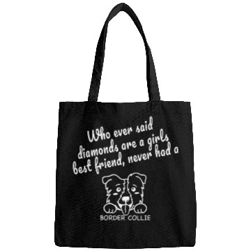 Discover FUNNY CUTE Border Collie DOG SAYING Bags