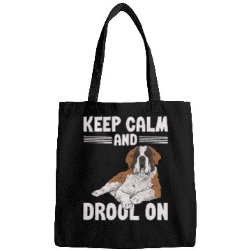 Discover Saint Bernard Dog Keep Calm And Drool On St  Bernard Bags