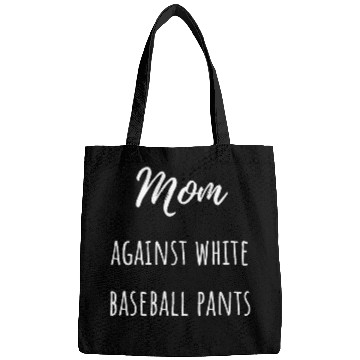 Discover Mom against white baseball pants Softball slogan Bags
