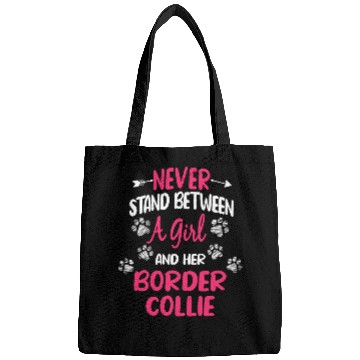 Discover Never Stand Between A Girl And Her Border Collie Dog Lover Bags