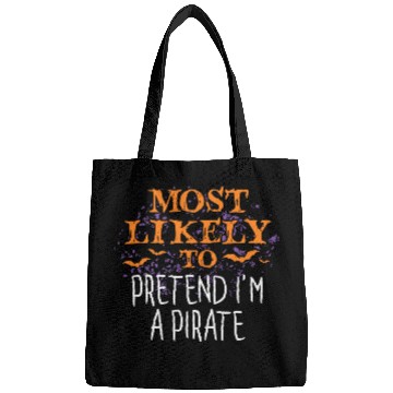 Discover mosts Likely To Pretend Im A Pirate Halloween Bags