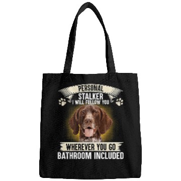 Discover Personal Stalker Ill Follow You German Shorthaired Pointer Bags