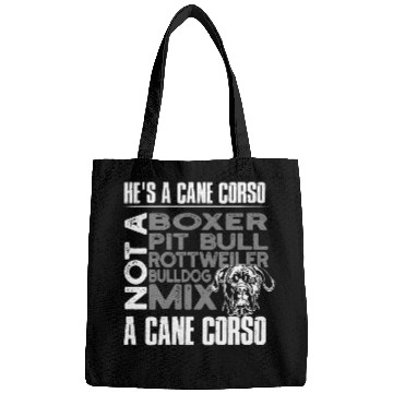 Discover Hes a cane corso Not a boxer Pit bull Rottweiler Bulldox Bags