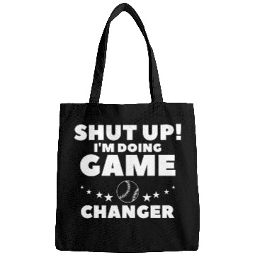 Discover Shut Up Im Doing Game Changer Baseball Player Coach Bags