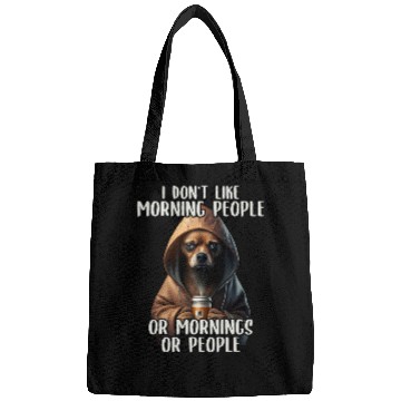Discover I Dont Like Morning People Sarcastic Chihuahua Grumpy 2 Bags