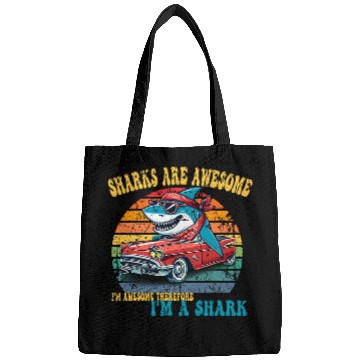 Discover Sharks Are Awesome  Im Awesome Therefore Im A Shark Bags