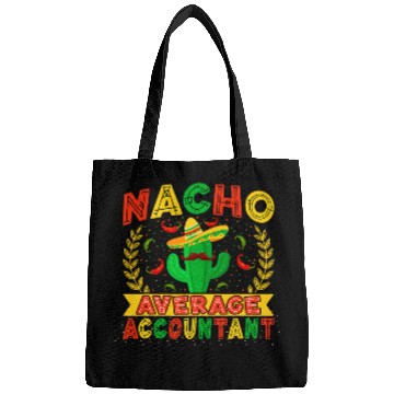 Discover Nacho Average Accountant Fun Hilarious Accounting Humor Bags