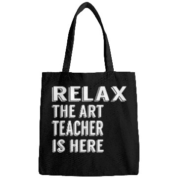Discover Relax The Art Teacher Is Here Funny Gift Bags
