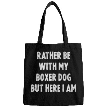Discover Rather Be With My Boxer Dog Lovers Men Women Boxer Bags