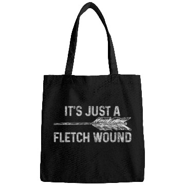 Discover It S Just A Fletch Wound Archery Bowhunting Bowhunter Gift Bags