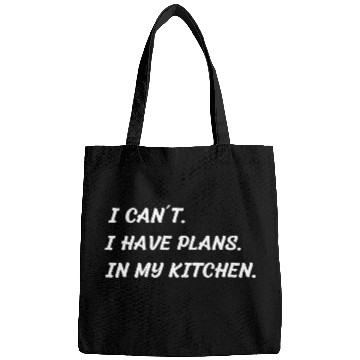 Discover I Cant  I Have Plans  In My Kitchen  Chef Baking Cooking Bags