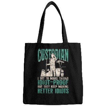 Discover School Custodian Janitor Custodian I Try To Make Things Bags