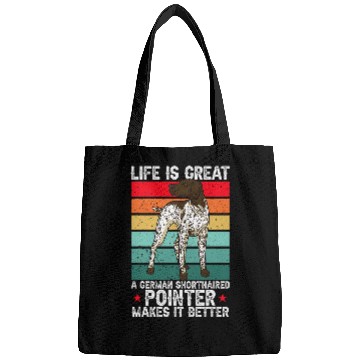 Discover Life Is Great A German Shorthaired Pointer Makes It Better Bags