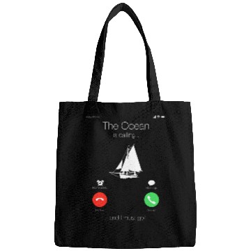 Discover The Ocean Is Calling And I Must Go Bags