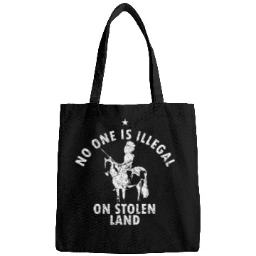 Discover No One Illegal On Stolen Land Native American Immigrant Bags