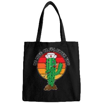 Discover Nursing Be Nice Or Ill Prick You Cactus nurses Pun Bags