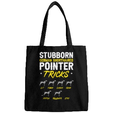 Discover Stubborn German Shorthaired Pointer Tricks GSP Dog Bags