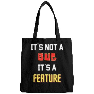 Discover Its not a bug its a feature Bags