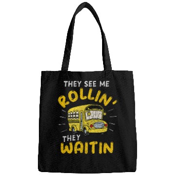 Discover School Bus Driver They See Me Rollin They Waitin Funny Bags