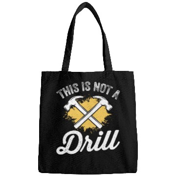 Discover This Is Not A Drill Funny Carpenter Woodworker Mens Bags