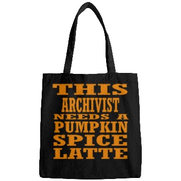 Discover This Archivist Needs A Pumpkin Spice Latte Bags