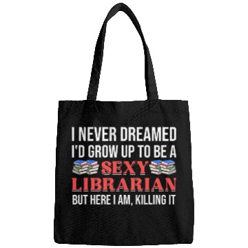 Discover Sexy Librarian Library Sassy Librarians Empowered Quote Bags