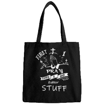 Discover Inspirational Prayer Quote for Editor I Pray Bags
