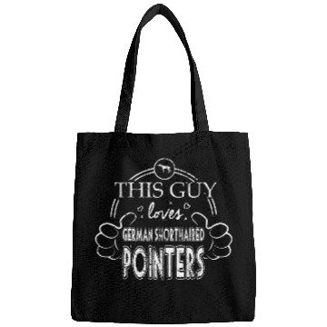 Discover This Guy Loves German Shorthaired Pointers Bags