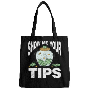 Discover Show Me Your Tips Bartender 21 Bags