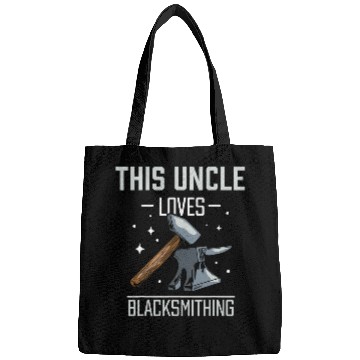 Discover This Uncle Loves Blacksmithing Blacksmith Job Bags