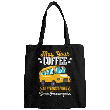 Discover School Bus Driver Driving Stronger Than Your Passengers Bags