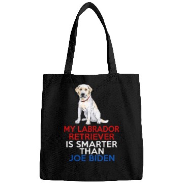 Discover Labrador Lab Dog My Labrador Is Smarter Than Joe Biden Funny Dog Bags