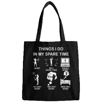 Discover Things I Do in My Spare Time Archery Enthusiast Funny Arch Bags