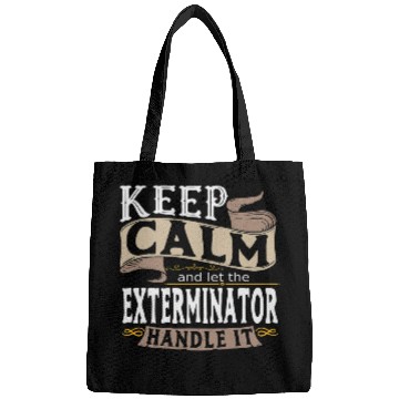 Discover Keep Calm And Let The Exterminator Handle It I Men Bags