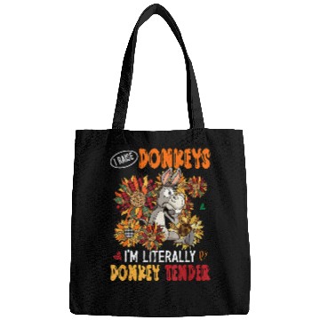 Discover I Raise Donkeys Im Literally Donkey Tender Sunflowers Bags