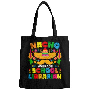 Discover Nacho Average School Librarian Funny Mexican Cinco De Mayo Bags