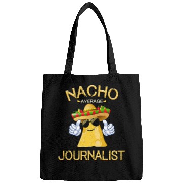 Discover Nacho Average Journalist Cinco De Mayo Mexican Fiesta Bags