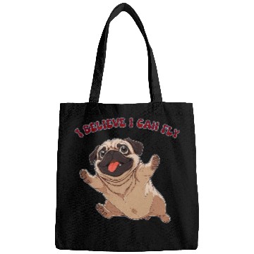 Discover Pug Dog I believe I can fly Bags