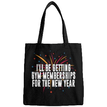 Discover Ill Be Getting Gym Memberships Happy New Year Workout NYE Bags
