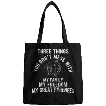 Discover Three Things Dont Mess With Great Pyrenees 1 Bags
