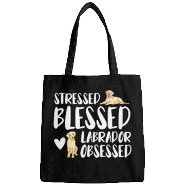 Discover Labrador Lab Dog Stressed Blessed Labrador Obsessed Bags