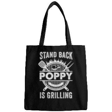 Discover Stand Back Poppy Is Grilling Funny Bbq Fathers Day Bags