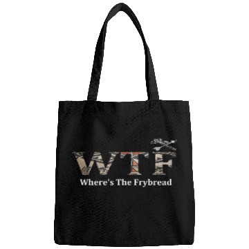 Discover WTF Wheres The Frybread Native American Bags